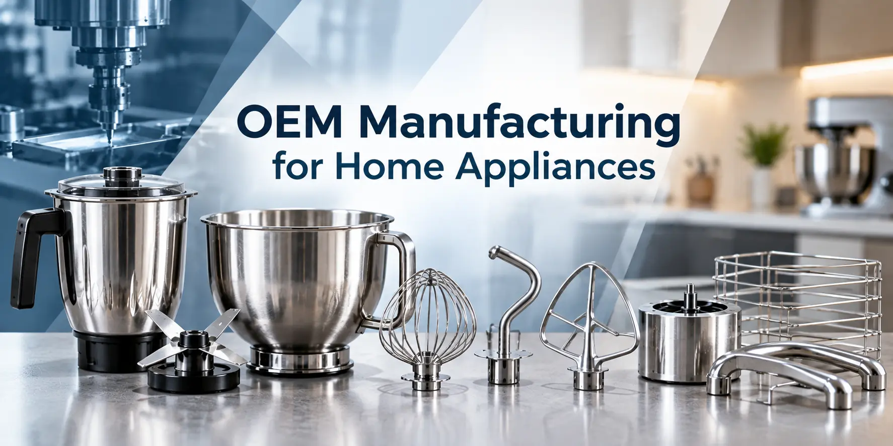 OEM Manufacturing for Home Appliances